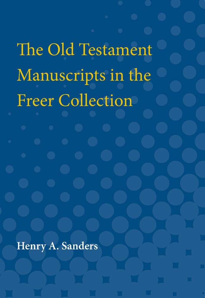 Henry A. Sanders - Old Testament Manuscripts in the Freer Collection, Häftad. Tillgänglighet: Tillfälligt slut