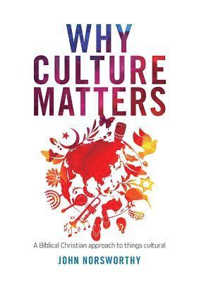 John Norsworthy - Why Culture Matters, Häftad. Tillgänglighet: Lägg i varukorg
