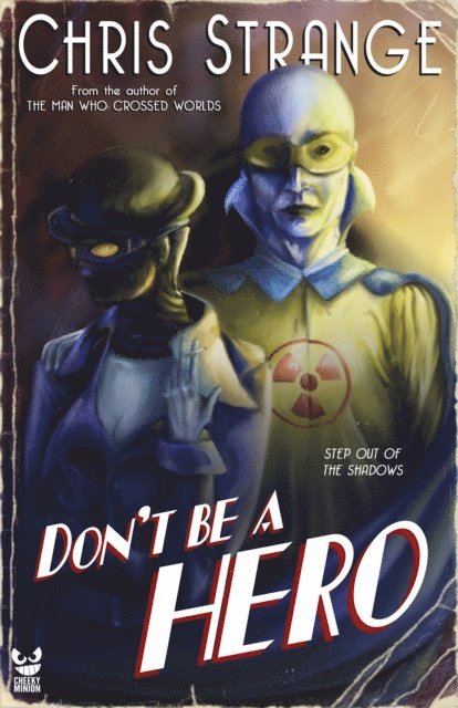 Chris Strange - Don't Be a Hero: A Superhero Novel, E-bok