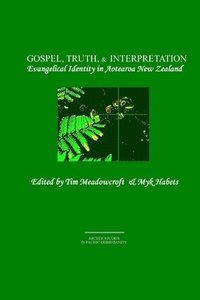 Gospel, Truth, & Interpretation