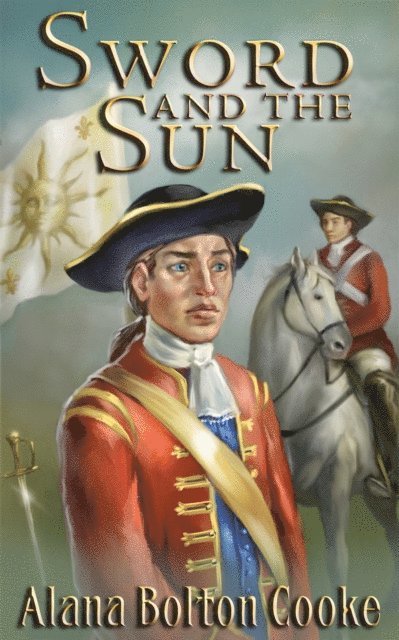 Alana Bolton Cooke - Sword and the Sun, E-bok