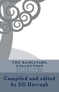 J. C. Darragh, Jill Darragh - The Rangitawa Collection: Short Stories by New Zealand Authors 2013, Häftad