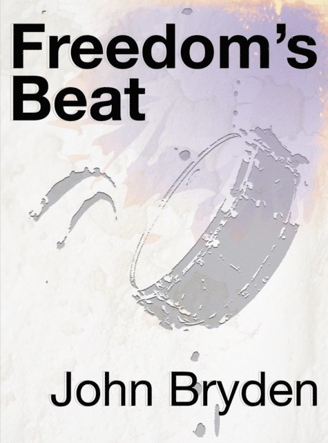 John Bryden - Freedom's Beat, E-bok
