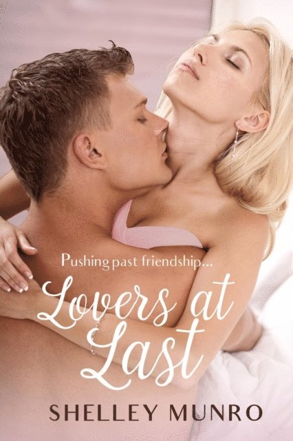 Shelley Munro - Lovers at Last, E-bok