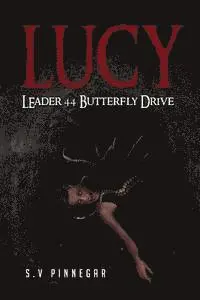 S. V. Pinnegar - Lucy Leader 44 Butterfly Drive, Häftad. Tillgänglighet: Lägg i varukorg