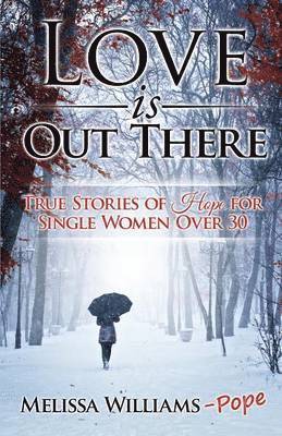 Melissa Williams Pope - Love is Out There, Häftad