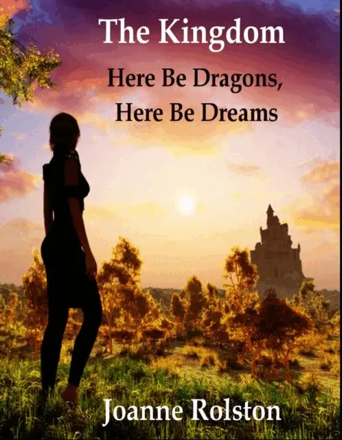 Joanne Rolston - Kingdom, Here Be Dragons, Here Be Dreams, E-bok. Tillgänglighet: Lägg i varukorg