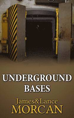 James Morcan, Lance Morcan - Underground Bases, Häftad