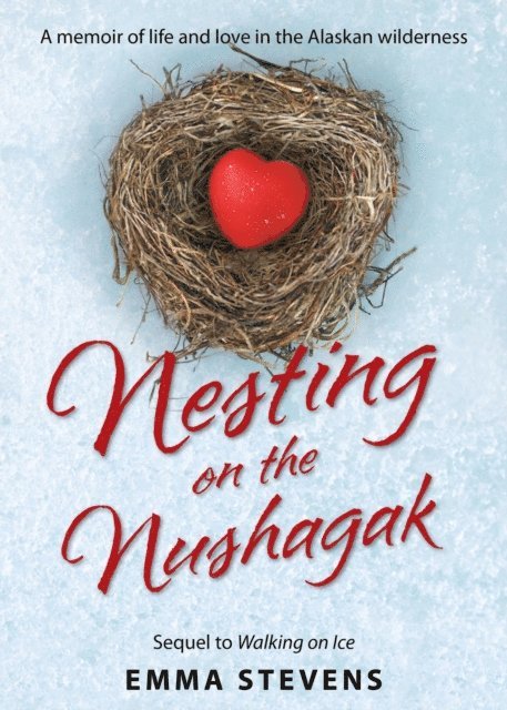 Emma Stevens - Nesting on the Nushagak, E-bok. Tillgänglighet: Lägg i varukorg