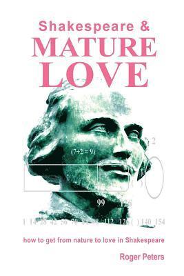 Roger Peters - Shakespeare & Mature Love, Häftad. Tillgänglighet: Lägg i varukorg