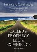 Called By Prophecy, Led By Experience