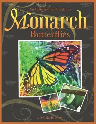 Maria Romero - An Educational Guide On Monarch Butterflies, Häftad. Tillgänglighet: Lägg i varukorg