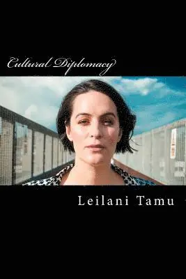 Leilani Tamu - Cultural Diplomacy, Häftad. Tillgänglighet: Lägg i varukorg
