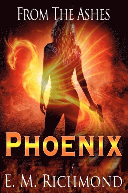 E. M. Richmond - From The Ashes: Phoenix, E-bok