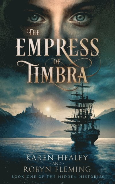 Robyn Fleming, Karen Healey - Empress of Timbra, E-bok