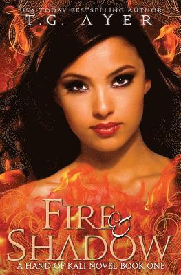 T. G. Ayer - Fire & Shadow: The Hand of Kali #1, Häftad. Tillgänglighet: Lägg i varukorg