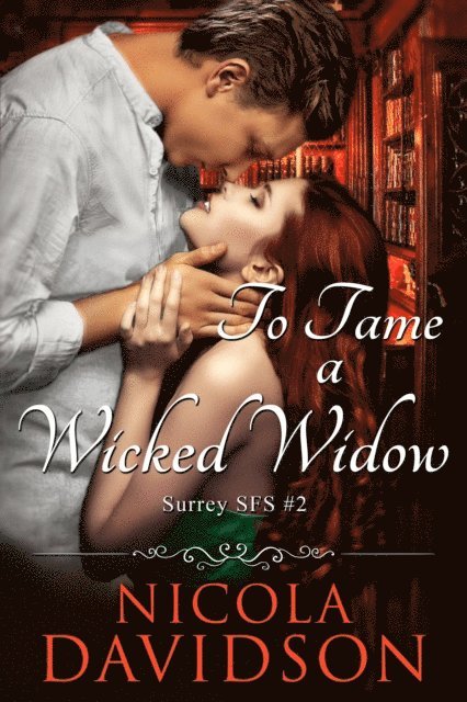 Nicola Davidson - To Tame a Wicked Widow (Surrey SFS, #2), E-bok