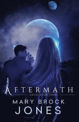 Mary Brock Jones - Aftermath: Hathe Book Three, Häftad