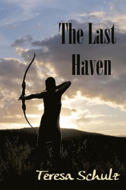 Teresa Schulz - Last Haven, E-bok
