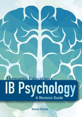 Travis Dixon - IB Psychology - A Revision Guide (1st Edition - 2018), Häftad. Tillgänglighet: Lägg i varukorg