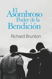 El Asombroso Poder de la Bendicin