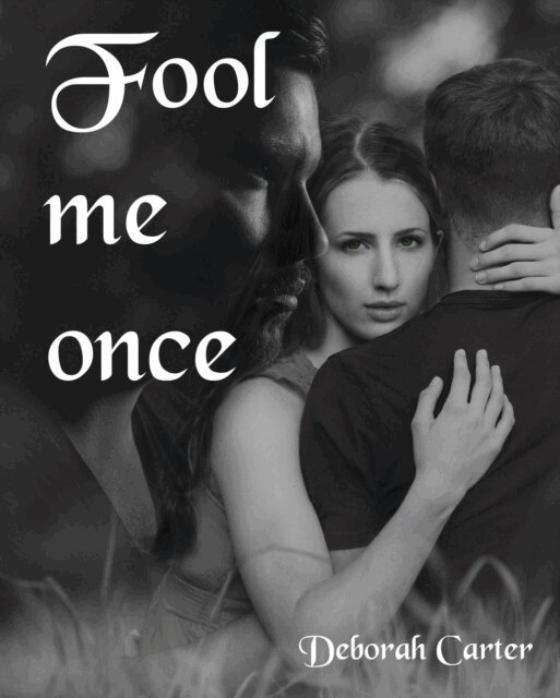 Deborah Carter - Fool me once, E-bok
