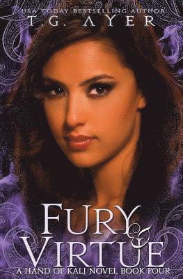 T. G. Ayer - Fury & Virtue: The Hand of Kali #4, Häftad. Tillgänglighet: Lägg i varukorg
