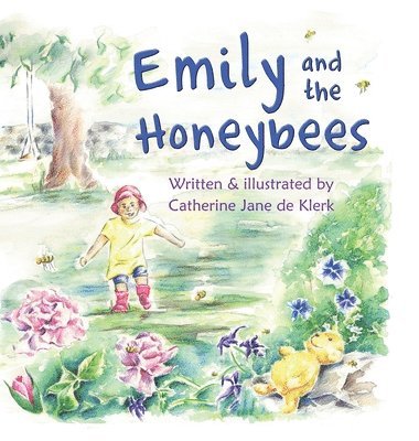CatherineJane de Klerk - Emily and the Honeybees, Inbunden. Tillgänglighet: Lägg i varukorg