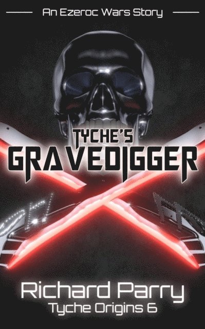 Richard Parry - Tyche's Gravedigger, E-bok
