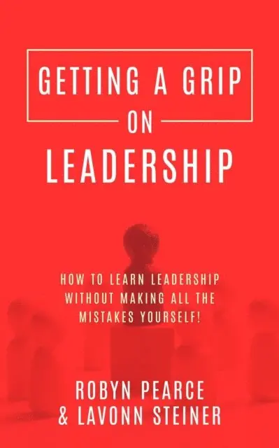 Robyn Pearce - Getting A Grip On Leadership, E-bok. Tillgänglighet: Lägg i varukorg