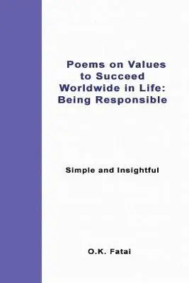 O K Fatai - Poems on Values to Succeed Worldwide in Life - Being Responsible, Häftad. Tillgänglighet: Lägg i varukorg