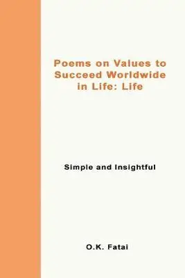O K Fatai - Poems on Values to Succeed Worldwide in Life - Life, Häftad. Tillgänglighet: Lägg i varukorg