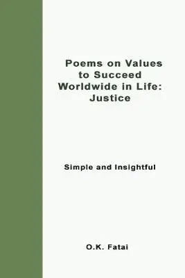 O K Fatai - Poems on Values to Succeed Worldwide in Life - Justice, Häftad. Tillgänglighet: Lägg i varukorg
