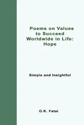 O K Fatai - Poems on Values to Succeed Worldwide in Life - Hope, Häftad. Tillgänglighet: Lägg i varukorg