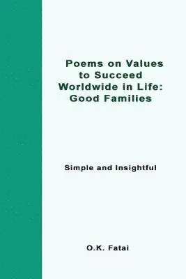 O K Fatai - Poems on Values to Succeed Worldwide in Life - Good Families, Häftad. Tillgänglighet: Lägg i varukorg