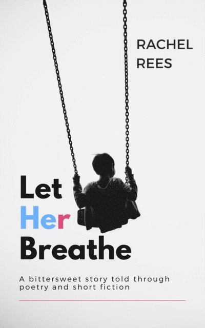 Rachel Rees - Let Her Breathe, E-bok