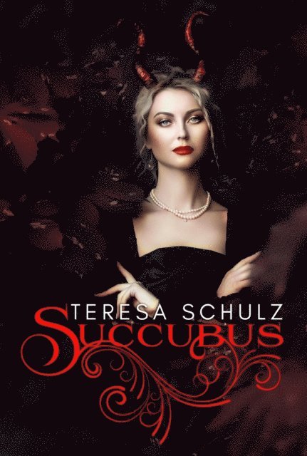 Teresa Schulz - Succubus, E-bok