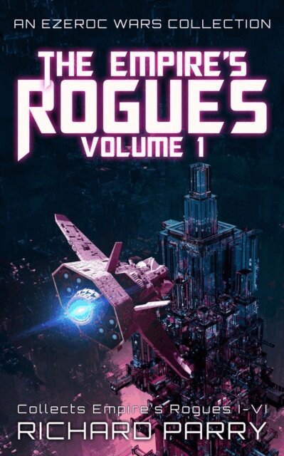 Richard Parry - Empire's Rogues: Volume 1, E-bok