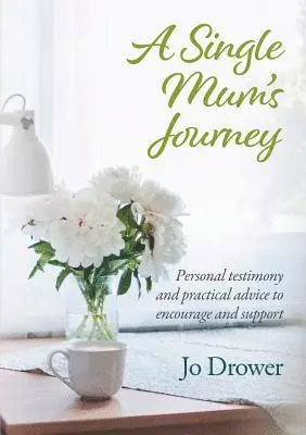 Jo Drower - Single Mum's Journey, Häftad. Tillgänglighet: Lägg i varukorg