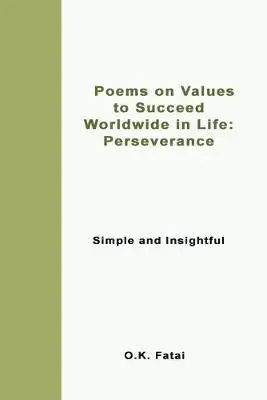 O K Fatai - Poems on Values to Succeed Worldwide in Life - Perseverance, Häftad. Tillgänglighet: Lägg i varukorg