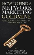 How to Find a Network Marketing Goldmine: Researching and Evaluating MLM Opportunities