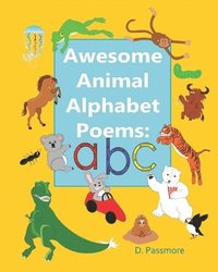 Awesome Animal Alphabet Poems: ABC