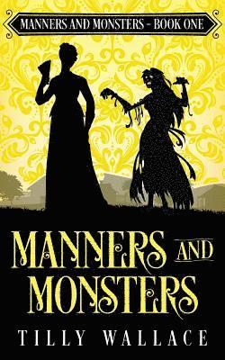 Tilly Wallace - Manners and Monsters, Häftad