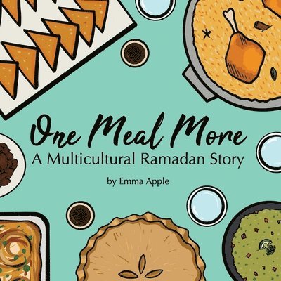 Emma Apple - One Meal More: A Multicultural Ramadan Story, Häftad. Tillgänglighet: Lägg i varukorg