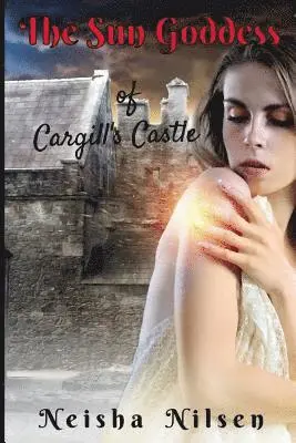 Neisha Nilsen - The Sun Goddess of Cargills Castle, Häftad. Tillgänglighet: Lägg i varukorg