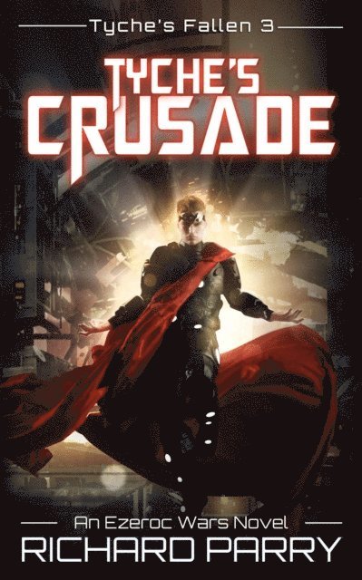 Richard Parry - Tyche's Crusade, E-bok