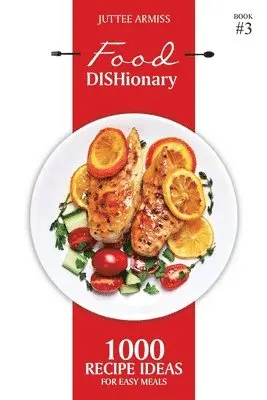 Juttee Armiss - Food DISHionary (Book 3), Häftad. Tillgänglighet: Lägg i varukorg