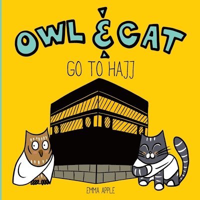 Emma Apple - Owl & Cat Go To Hajj, Häftad. Tillgänglighet: Lägg i varukorg