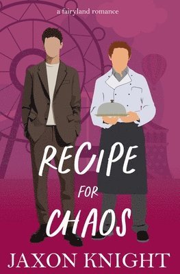 Jaxon Knight - Recipe for Chaos: a gay MM contemporary sweet romance, Häftad