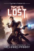 Tyche's Lost: A Space Opera Adventure Epic